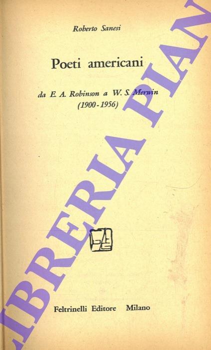 Poeti americani da E.A. Robinson a W.S. Merwin (1900-1956) - Roberto Sanesi - copertina