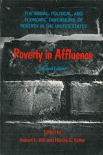 Poverty in affluence. The social, political and economic dimensions of poverty in the United States