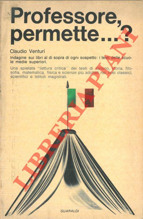 Professore, permette…? Indagine sui libri al di sopra di ogni sospetto: i testi delle Scuole superiori