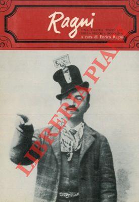 Ragni. Una figura popolare della vecchia Bologna (1869-1919). Nuove testimonianze nei ricordi di chi lo conobbe di persona o di fama