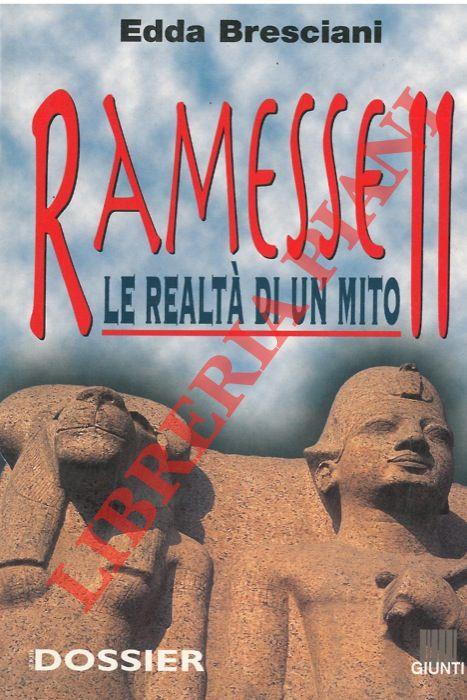 Ramesse II. Le realtà di un mito