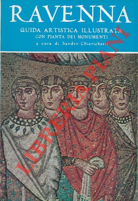 Ravenna. Guida artistica illustrata con pianta dei monumenti