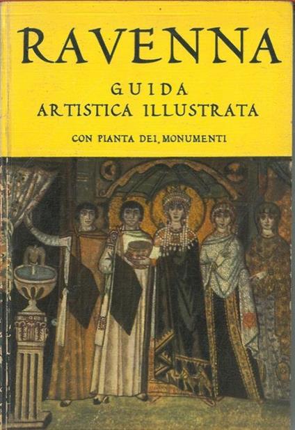 Ravenna. Guida artistica illustrata - copertina