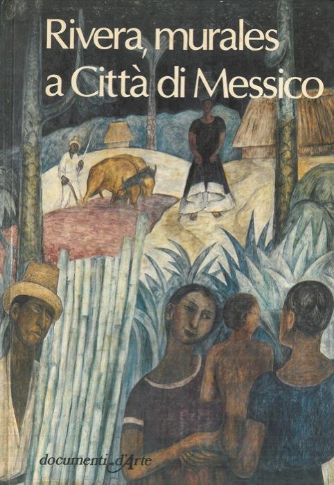 Rivera, murales a Città del Messico - Marco Rosci - copertina