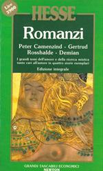 Romanzi. Peter Camenzind - Gertrud - Rosshalde - Demian