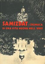 Samizdat: cronaca di una vita nuova nell'URSS