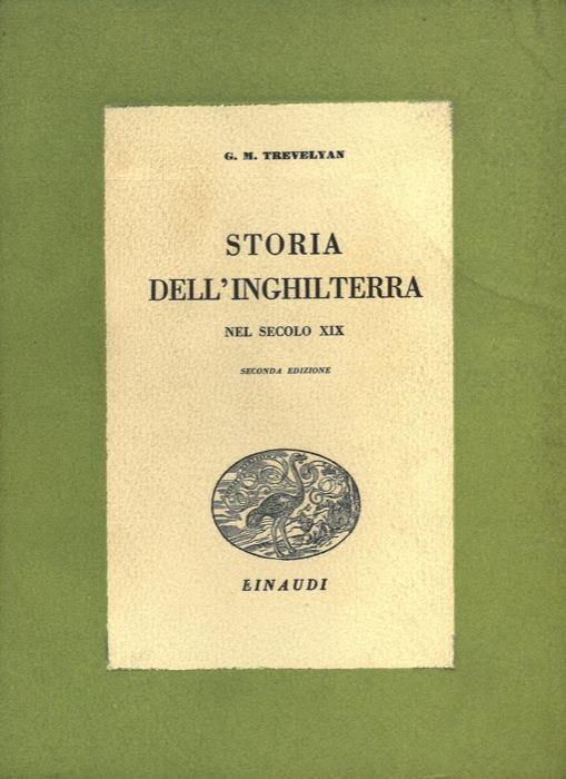 Storia dell'Inghilterra nel secolo XIX. Seconda edizione - George M. Trevelyan - copertina