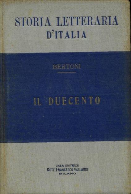 Storia letteraria d'Italia. Il Duecento - Giulio Bertoni - copertina