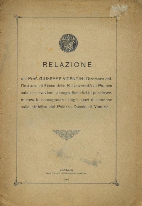 Sulle osservazioni sismografiche fatte per determinare le conseguenze degli spari di cannone sulla stabilità del Palazzo Ducale di Venezia - Giuseppe Vicentini - copertina