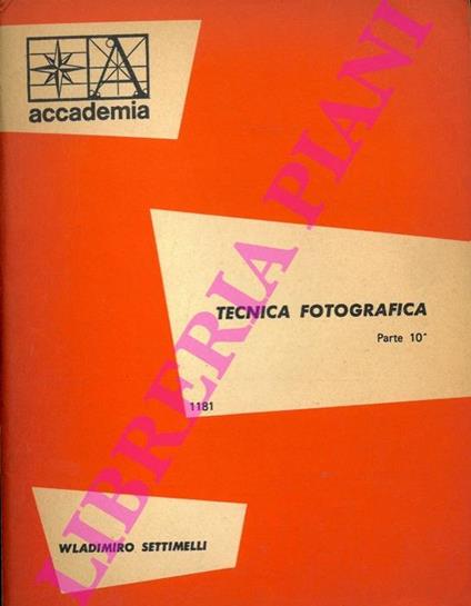 Tecnica fotografica. Parte 10a - Wladimiro Settimelli - copertina