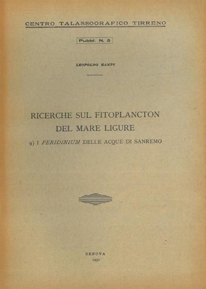 Ricerche sul fitoplancton del Mare Ligure. I Peridinium delle acque di Sanremo - Leopoldo Rampi - copertina