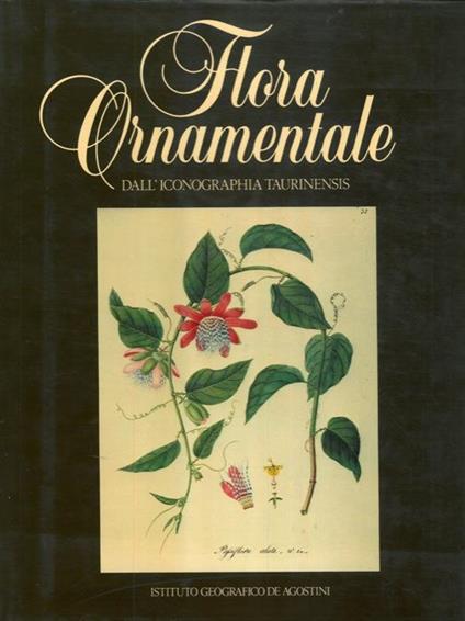 Flora ornamentale dall'Iconographia Taurinensis - Franco Montacchini,G. Forneris - copertina