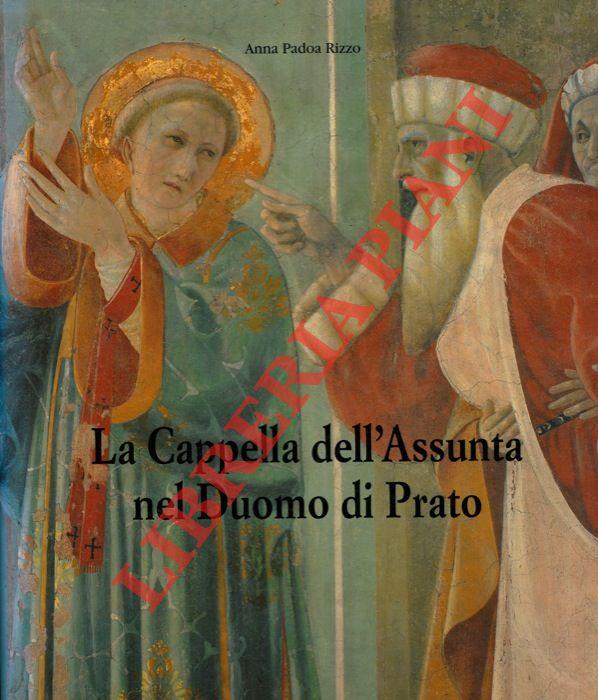La Cappella dell'Assunta nel Duomo di Prato