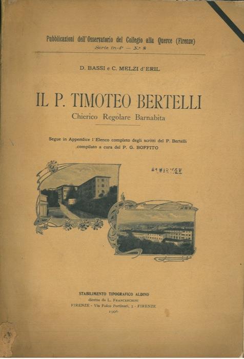 Il P. Timoteo Bertelli Chierico Regolare Barnabita - Domenico Bassi - copertina