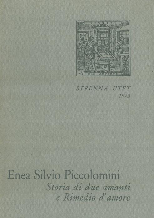 Storia di due amanti - Rimedio d'amore. Con un saggio di Luigi Firpo su \Enea Silvio, pontefice e poeta\"" - Enea S. Piccolomini - copertina