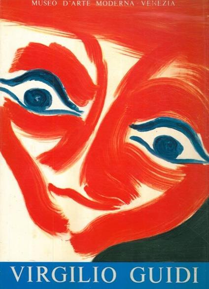 Mostra di Virgilio Guidi. 1972-1973. Museo d'arte moderna. Venezia - - Guido Perocco - copertina