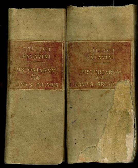 Historiarum ab Urbe Condita libri qui extant. XLV. Editio novissima, correctissima, & in duobus tomis, ad comodiorem vsum, distincta. Cum vniuersae historiae epitomis - Tito Livio - copertina
