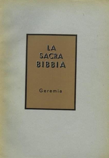 La Sacra Bibbia. Geremia - Angelo Penna - copertina