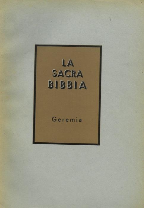 La Sacra Bibbia. Geremia - Angelo Penna - copertina