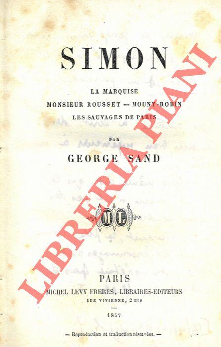 Simon. La Marquise. Monsieur Rousset. Mouny Robin. Les sauvages de Paris