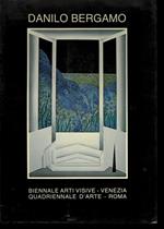 Danilo Bergamo. Biennale Arti Visive. Venezia - Quadriennale d'Arte. Roma