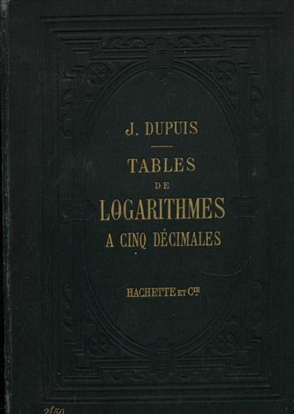 Tables de logarithmes a cinq décimales - J. Dupuis - copertina