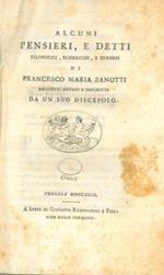 Alcuni pensieri, e detti filosofici, scherzosi, e diversi di F.M.Z. raccolti e annotati da un suo discepolo