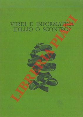 Verdi e informatica, idillio o scontro?