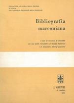 Bibliografia marconiana. Con uno studio introduttivo di Giorgio Tabarroni e di Alessandro Alberigi Quaranta