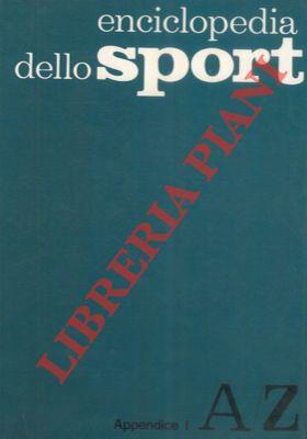 Enciclopedia dello sport A - Z + Appendice I