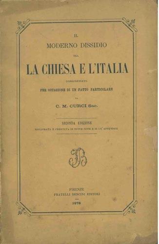 Il moderno dissidio tra la Chiesa e L'Italia - Carlo Maria Curci - copertina
