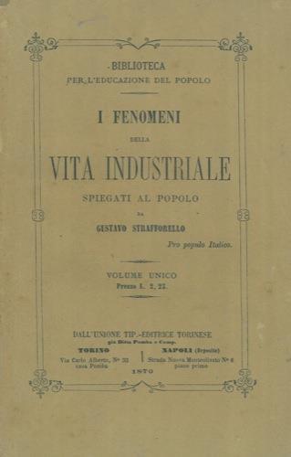 I fenomeni della vita industriale spiegati al popolo - Gustavo Strafforello - copertina