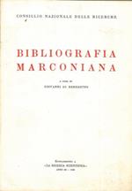 Bibliografia marconiana. Con uno studio introduttivo di Giorgio Tabarroni e di Alessandro Alberigi Quaranta