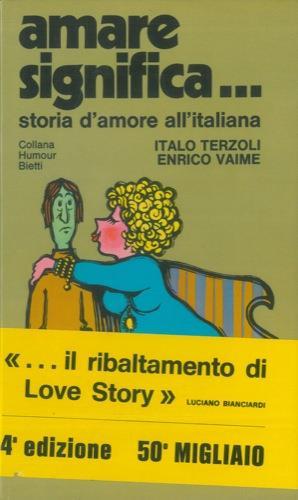 Amare significaÉ Storia d'amore all'italiana - Italo Terzoli - copertina