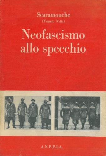 Anno X del Regime. Starace dixit Neofascismo allo specchio - Adriano Dal Pont - copertina