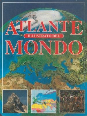 Atlante illustrato del mondo - Claudio Smiraglia - copertina