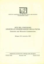Atti del Convegno 'Genetica e conservazione della faunà - 'Genetics and wildlife conservation'