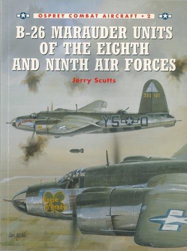 B-26 Marauder Units Of The Eighth And Ninth Air Forces - Jerry Scutts - copertina