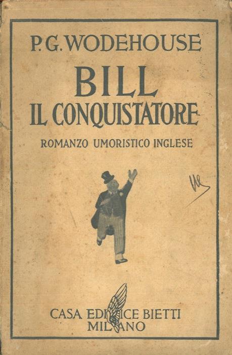 Bill il conquistatore - Pelham G. Wodehouse - copertina