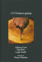 C' grana e grana