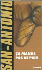 Ca mange pas de pain