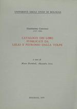 Catalogo dei libri pubblicati da Lelio e Petronio Dalla Volpe. A cura di Marco Bortolotti e Alessandro Serra