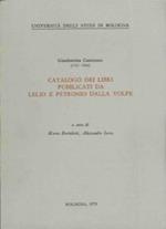 Catalogo dei libri pubblicati da Lelio e Petronio Dalla Volpe. A cura di Marco Bortolotti e Alessandro Serra