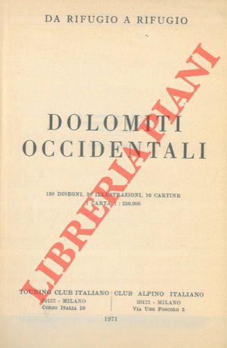 Dolomiti Occidentali. 130 disegni, 36 illustrazioni, 10 cartine, 1 carta 1 : 250000