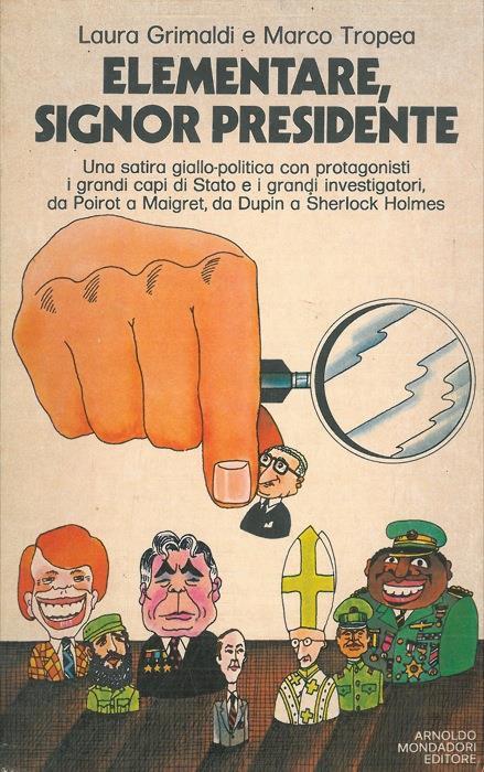 Elementare, signor presidente. Satira giallo-politica - Laura Grimaldi - copertina