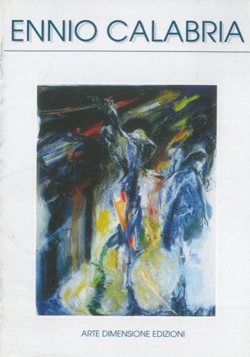 Ennio Calabria. Dipinti. 1992. 1999 - Alberto Gianquinto - copertina