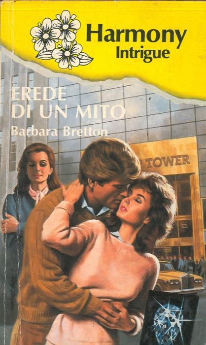 Eredi di un mito - Barbara Bretton - copertina