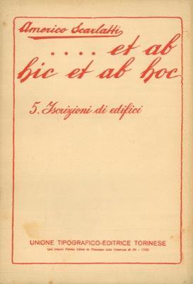 Et ab hic at ab hoc. 5. Iscrizioni caratteristiche di edifici - Americo Scarlatti - copertina