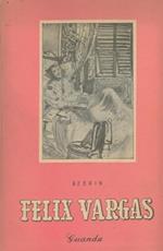 Félix Vargas. Etopea