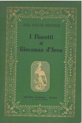 I fioretti di Giovanna d'Arco - Jean-Jacques Brousson - copertina